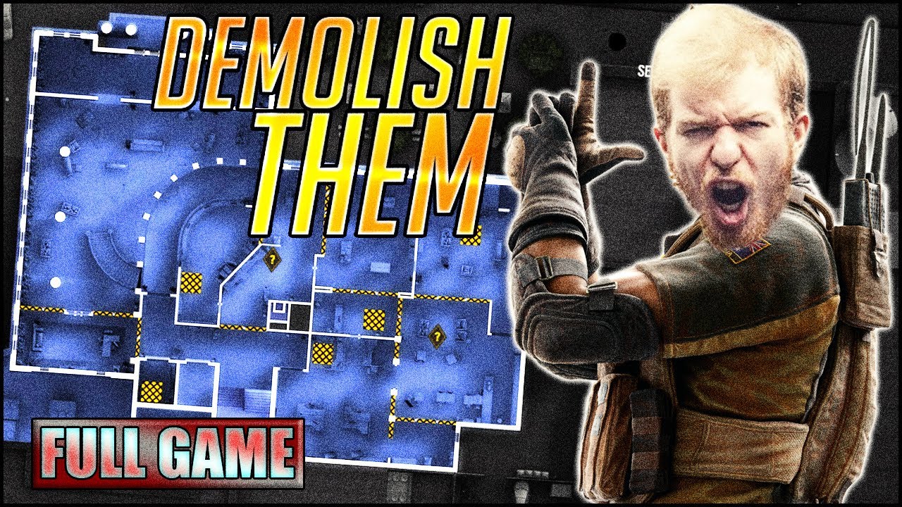 DEMOLISH THEM!! (FULL GAME) | Rainbow Six Siege