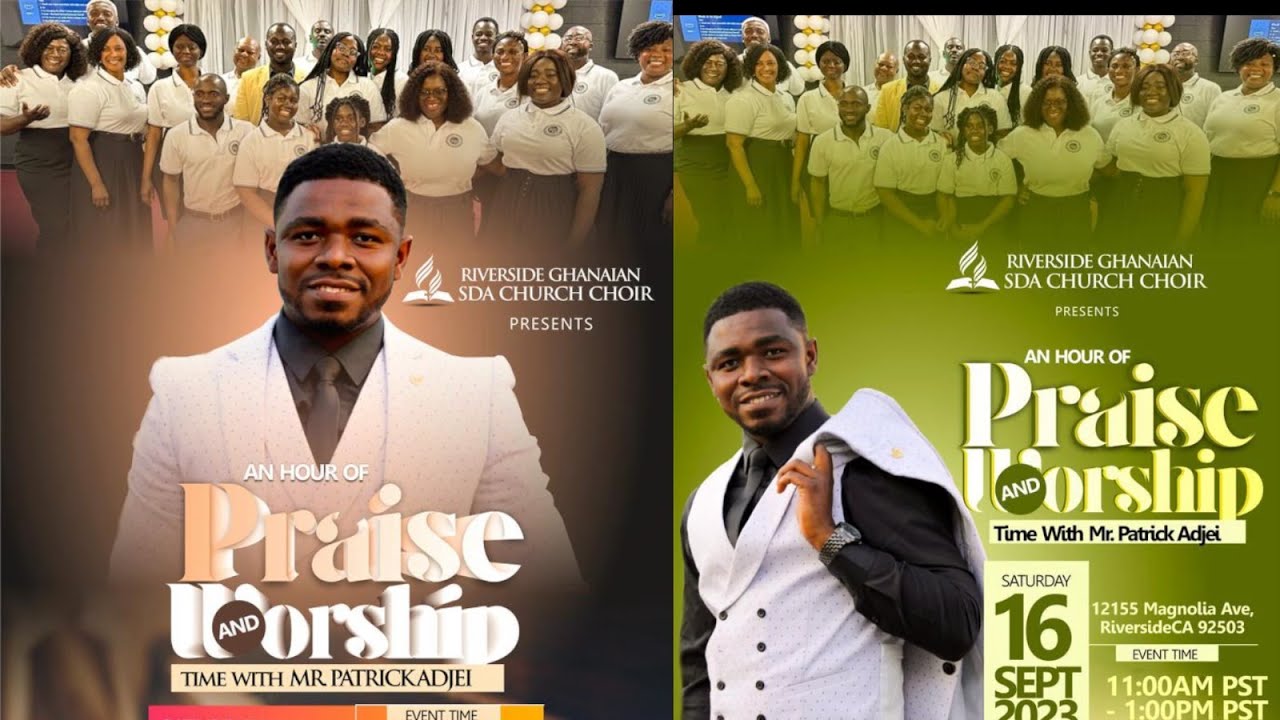 Live - PATRICK ADJEI AND THE RIVERSIDE GHANAIAN SDA CHURCH CHOIR IN AN HOUR OF PRAISE AND WORSHIP