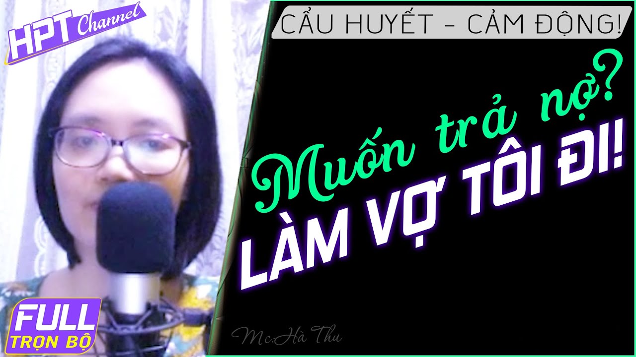 FULL Muốn Trả Nợ, Làm Vợ Tôi Đi! - Truyện ngôn tình ngắn mới về thỏa thuận có 1 không 2