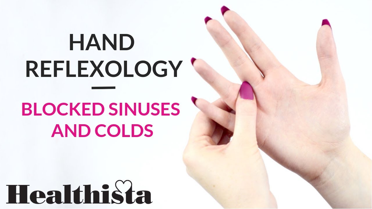 Hand reflexology for blocked sinuses and colds