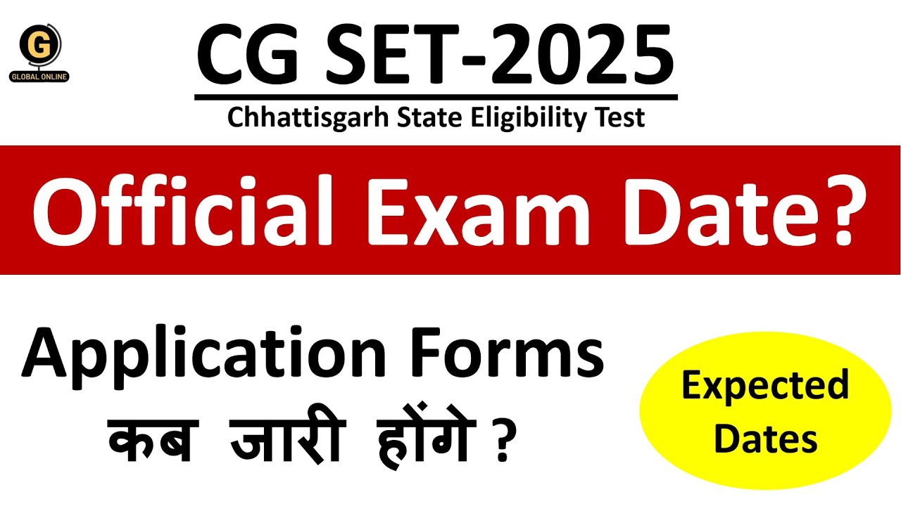 CGSET 2025 Exam Date | Chhattisgarh SET Online Application Forms कब जारी होंगे |