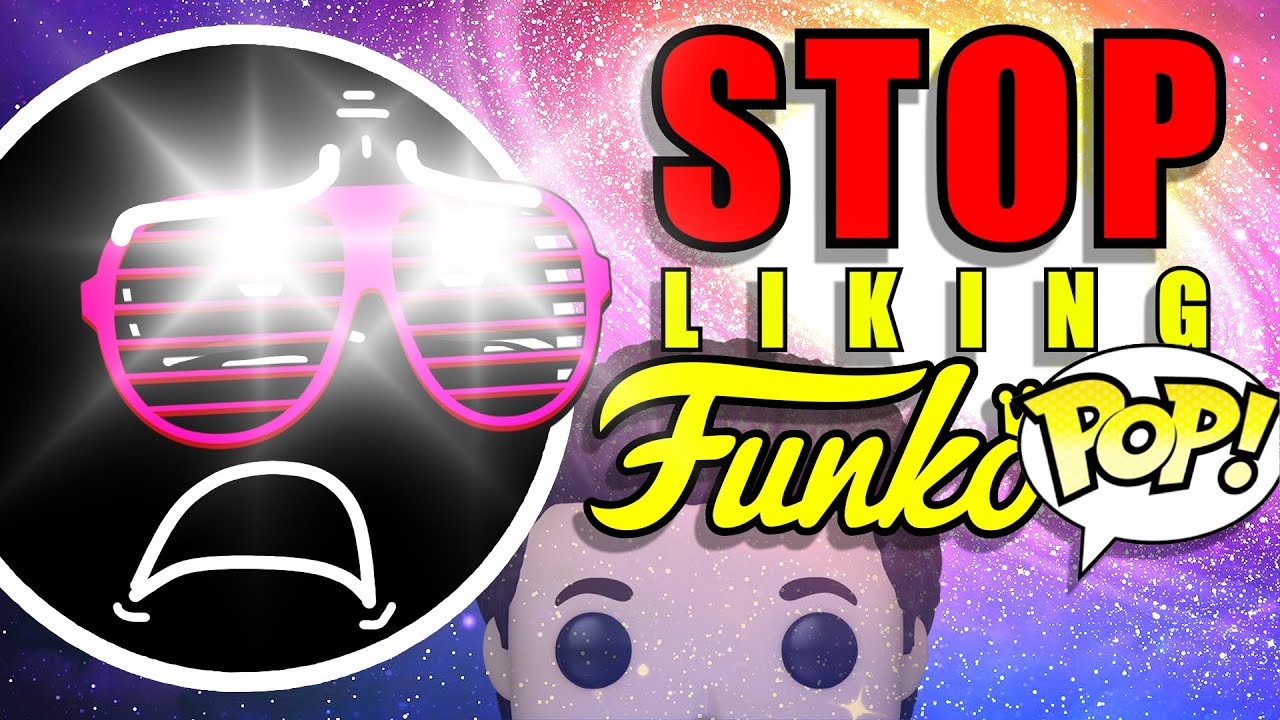Перестаньте любить то, что мне не нравится: Funko Pops
