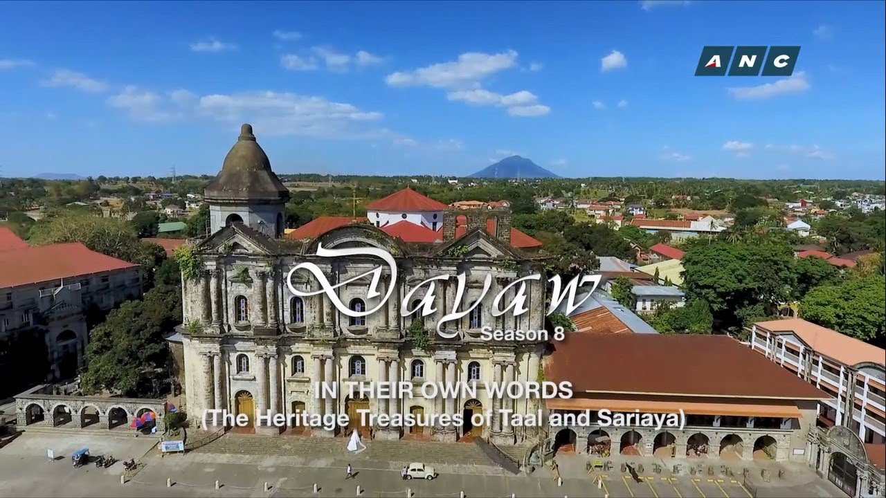 LOREN LEGARDA: Dayaw Season 8 Episode 5 - In their own words (Heritage Advocates of Taal & Sariaya)