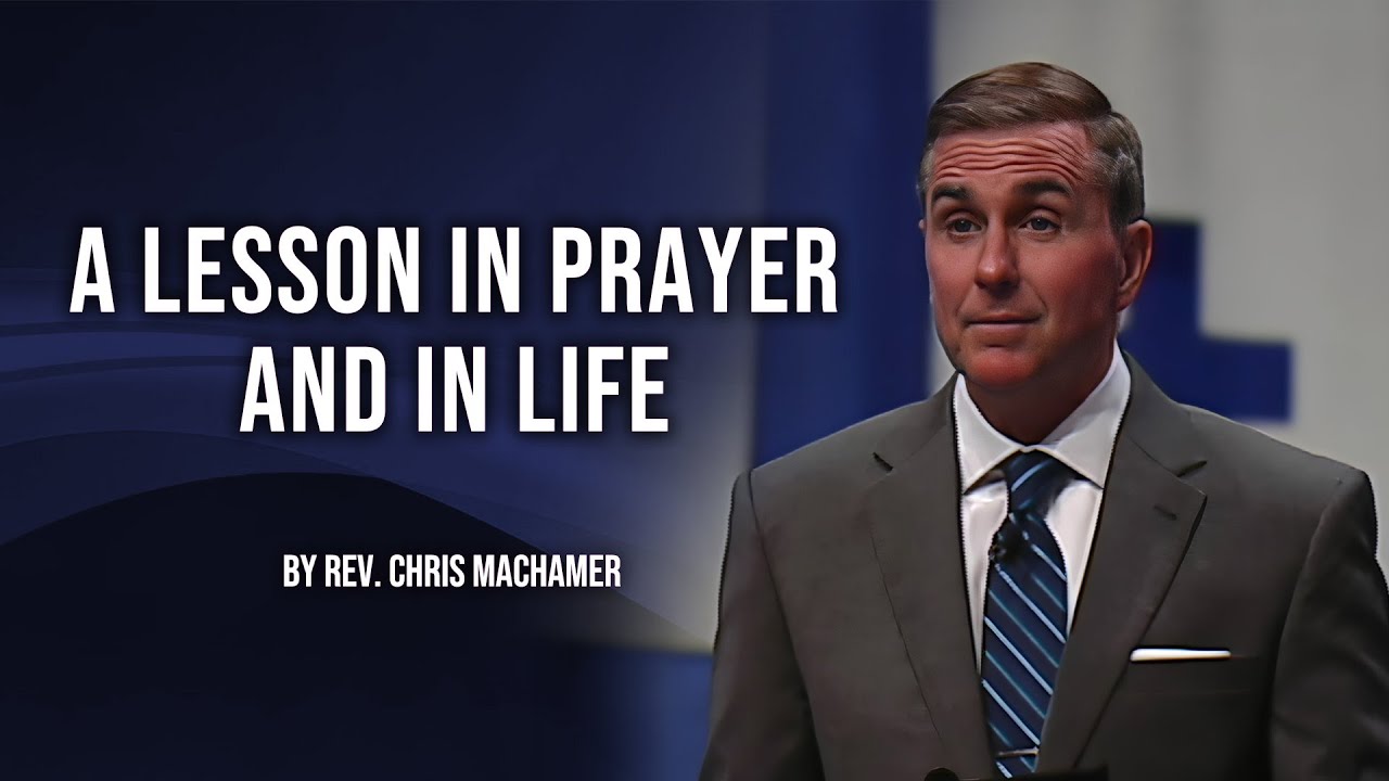 A Lesson in Prayer and in Life