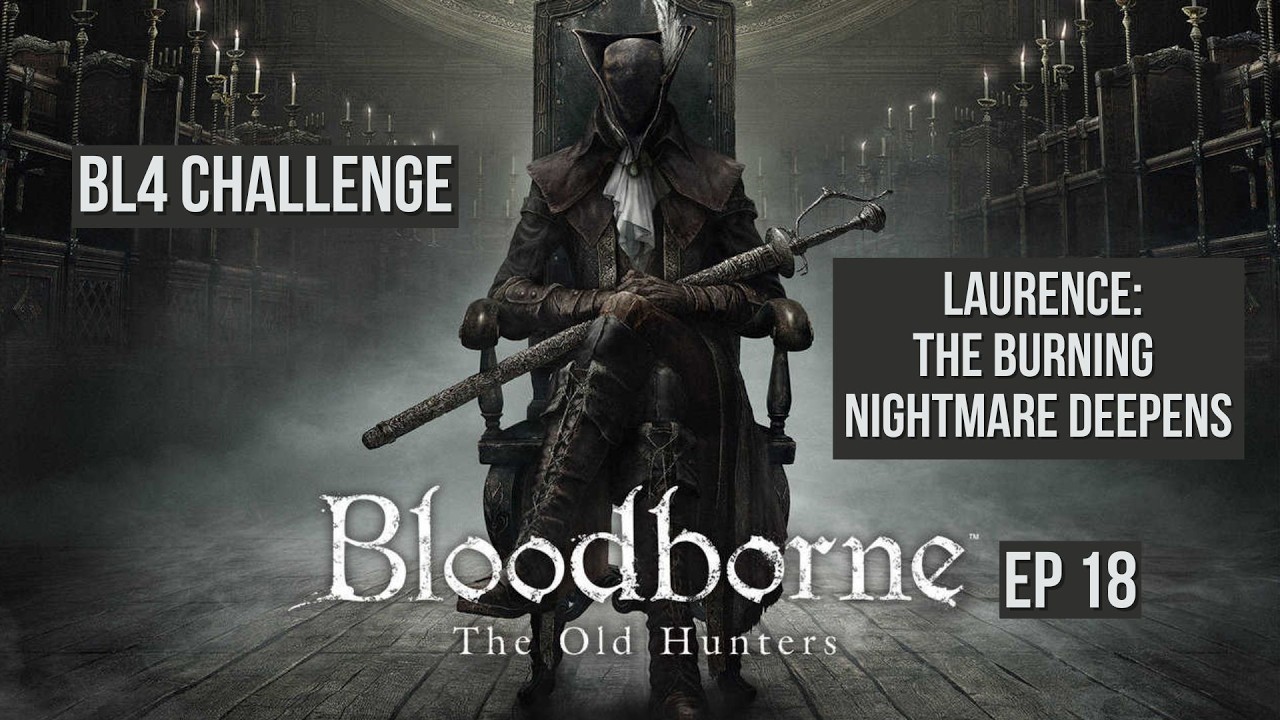 Bloodborne – The Burning Nightmare Deepens 🔥💀 (BL4 DLC | Episode 18)