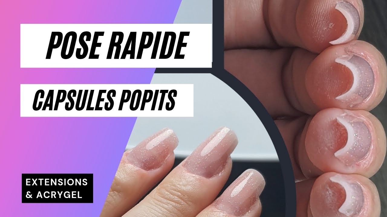 POSE D'ONGLES EN ACRYGEL ET POPITS | technique super rapide !