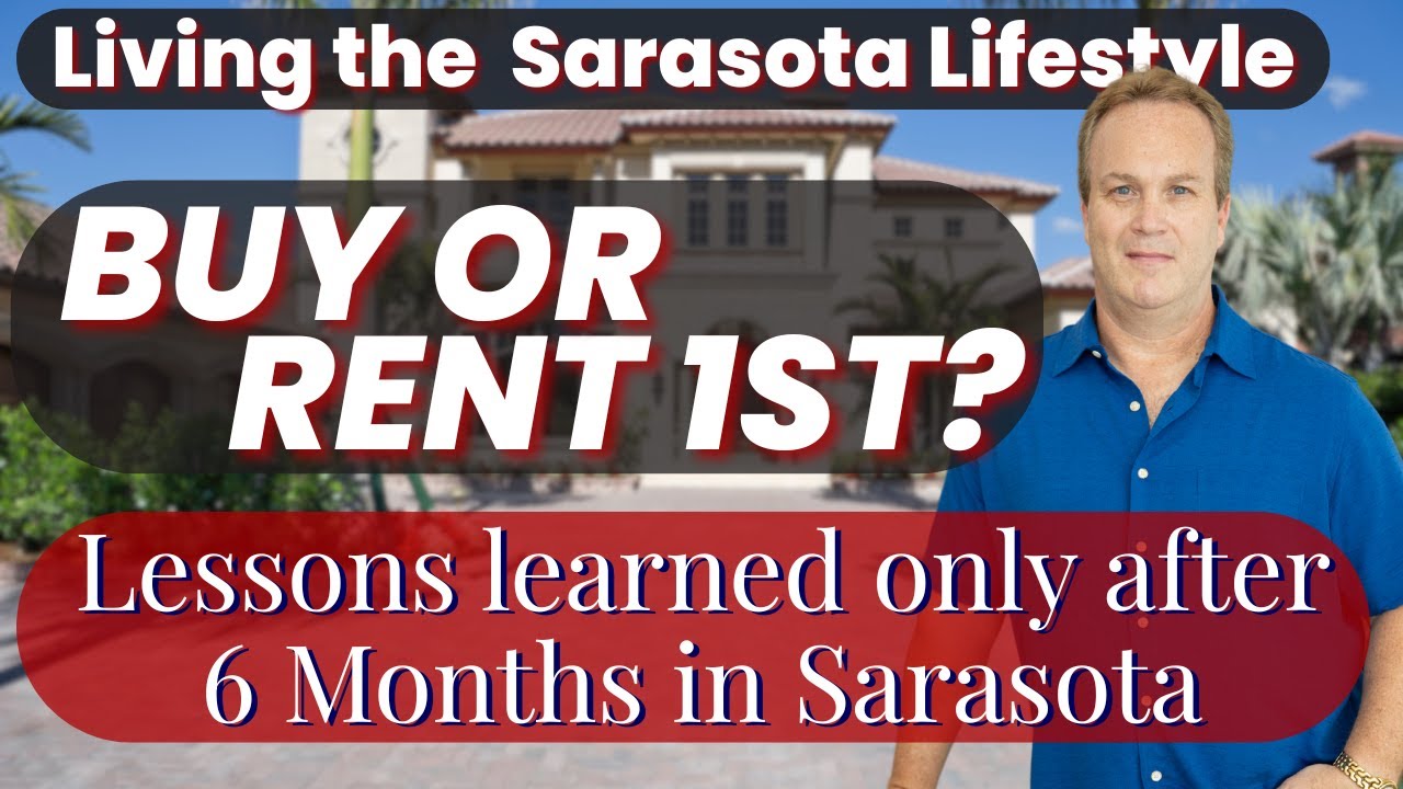 What Relocating Buyers Learn After 6 Months Living in Sarasota