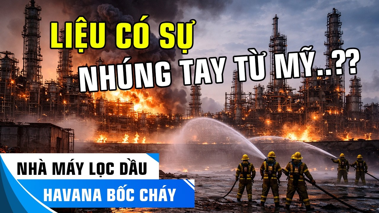 CUBA BỐC CHÁY: NHÀ MÁY LỌC DẦU SỤP ĐỔ, CUBA ĐỐI MẶT ĐÊM DÀI