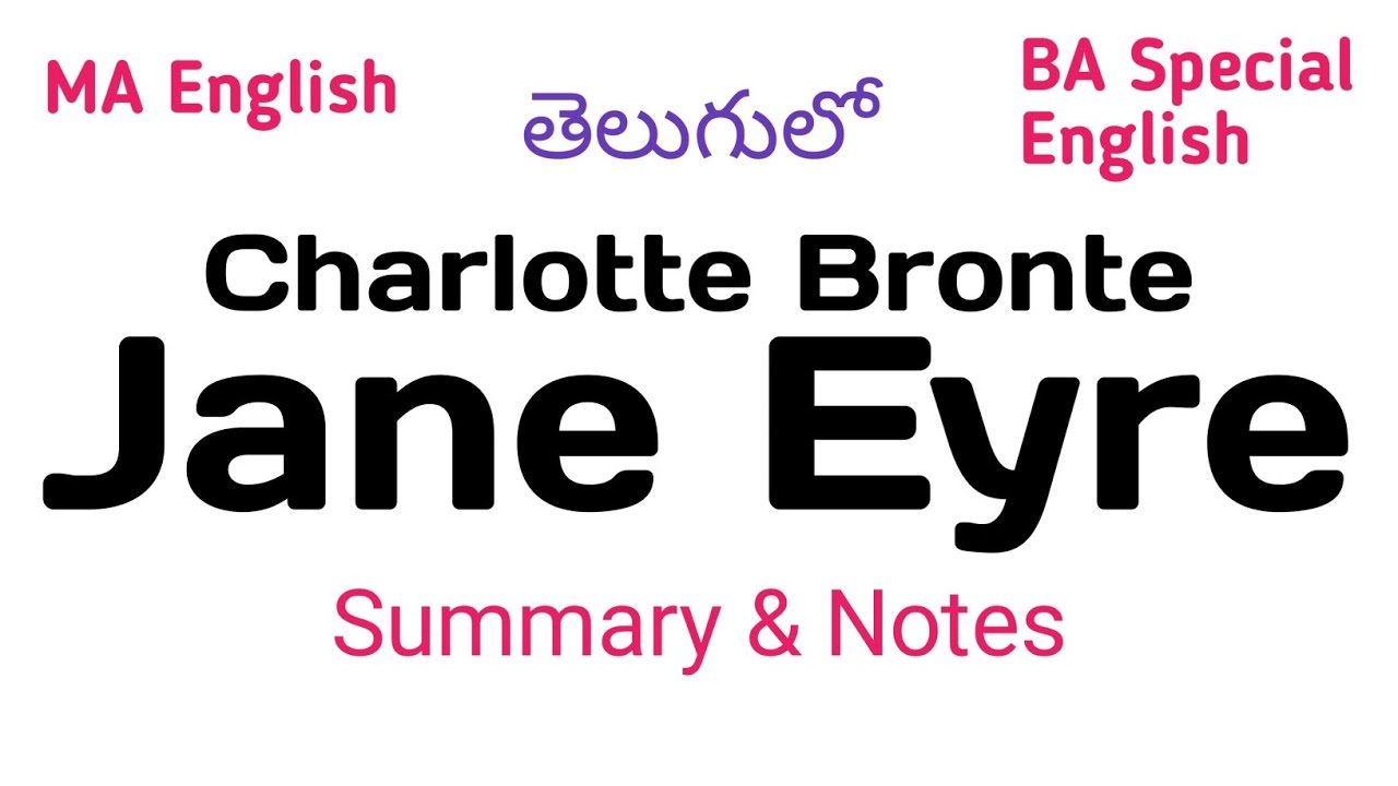 Jane Eyre Charlotte Bronte Summary Notes in Telugu I AP TS MA PG BA English