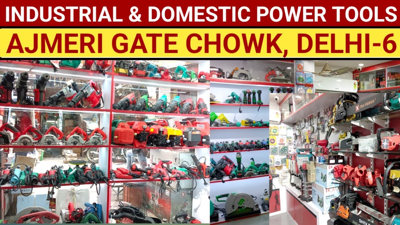 ALL INDUSTRIAL AND DOMESTIC POWER MACHINERY TOOLS | AJMERI GATE DELHI -6