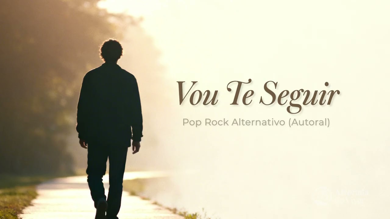 VOU TE SEGUIR - Pop Rock Alternativo (Música Autoral)