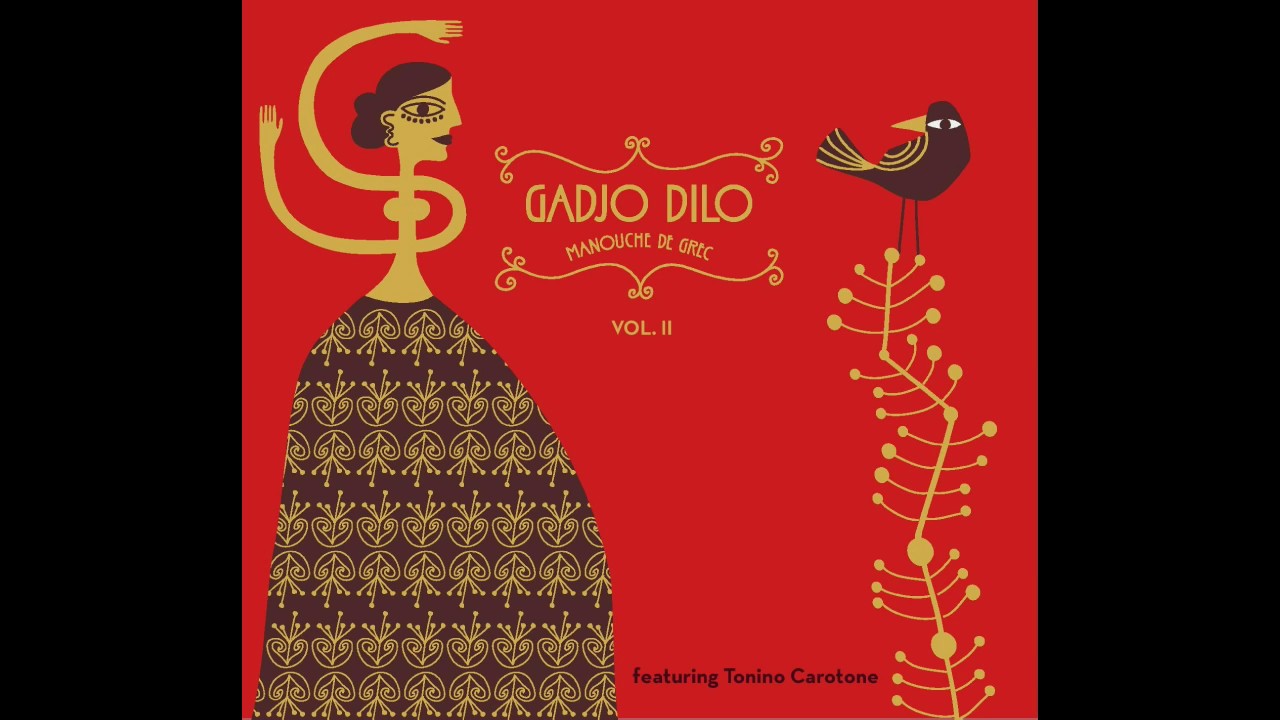 Gadjo Dilo -  