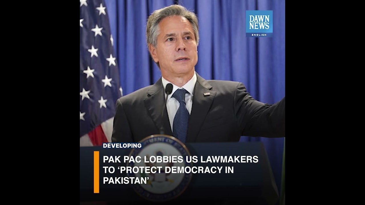 Pak PAC Lobbies US Lawmakers To &lsquo;Protect Democracy In Pakistan&rsquo; | Developing | Dawn News English