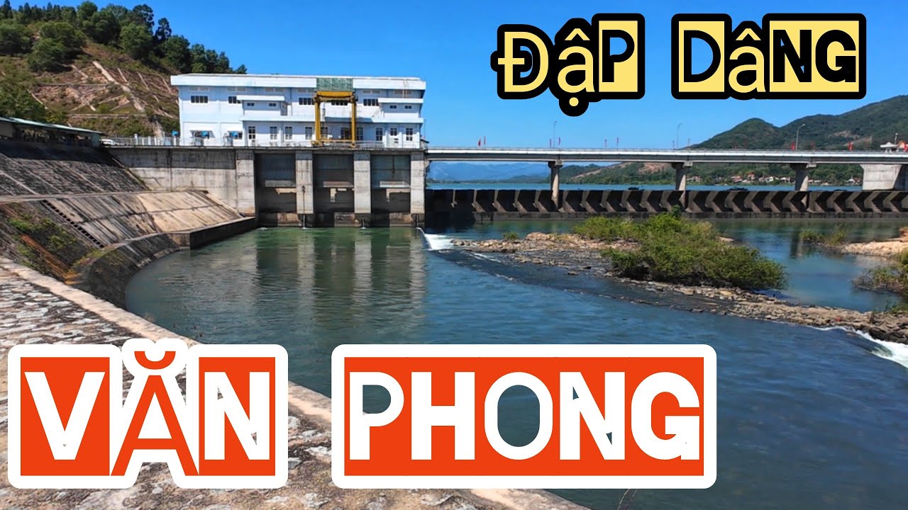 Đập dâng VĂN PHONG Tây Sơn Bình Định