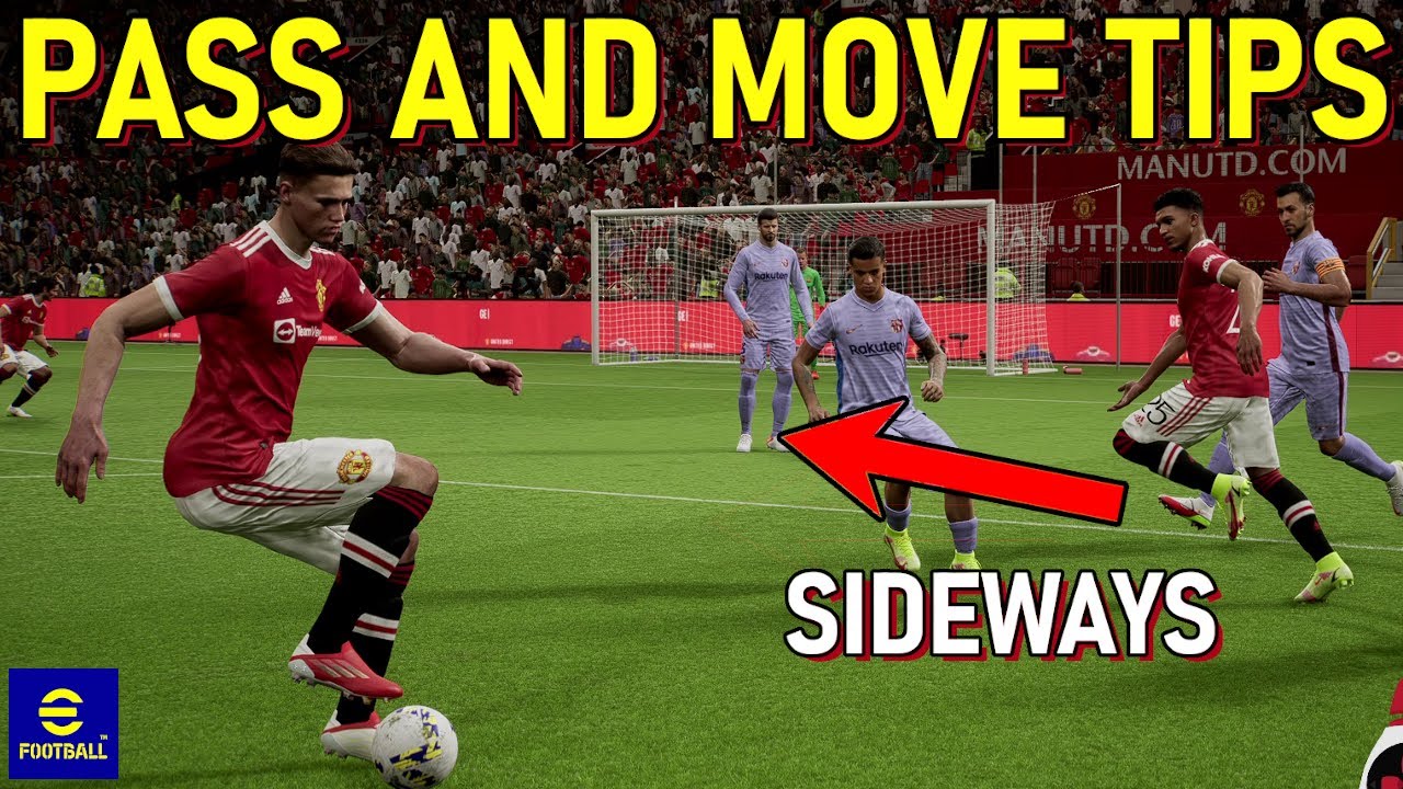 eFootball 2022 Tutorial - Pass And Move (Sideways) Tips