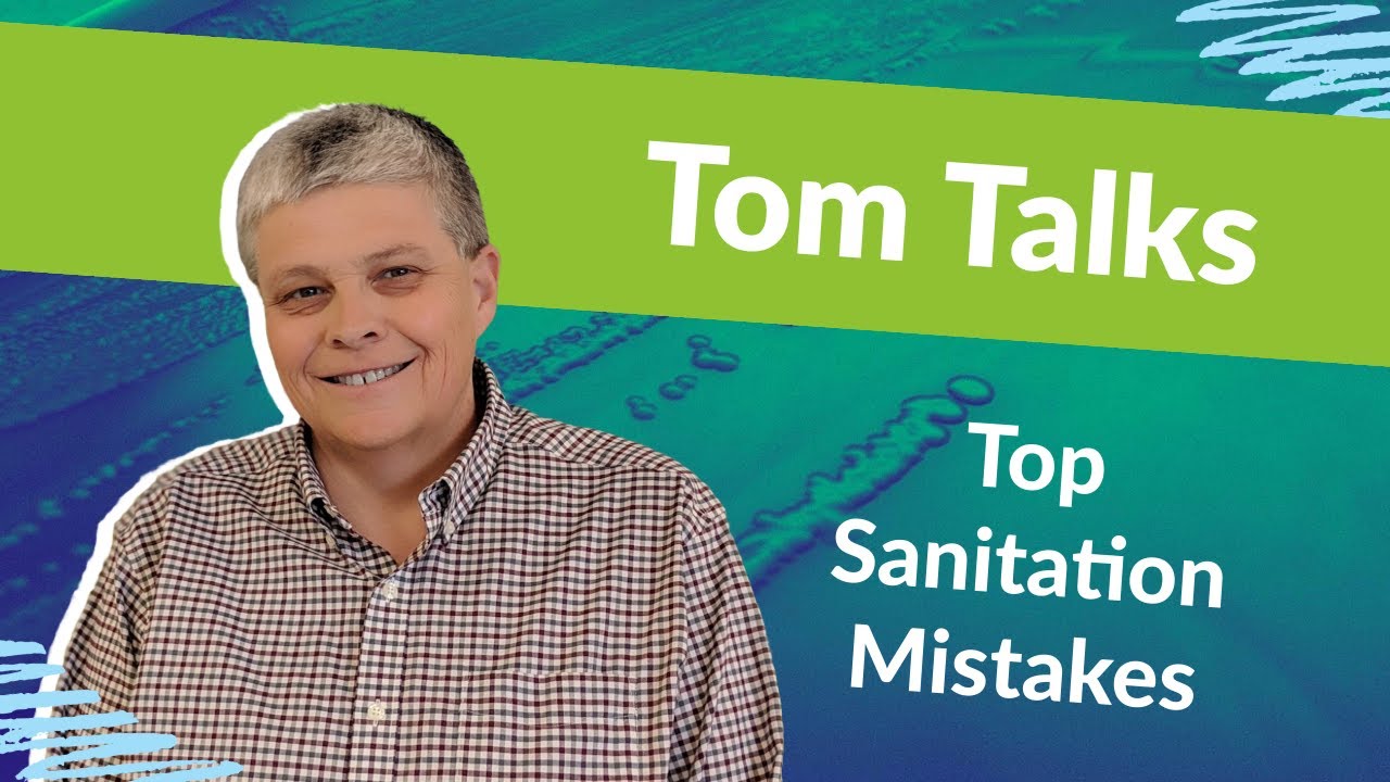 Tom Talks - Top Sanitation Mistakes in Food Safety