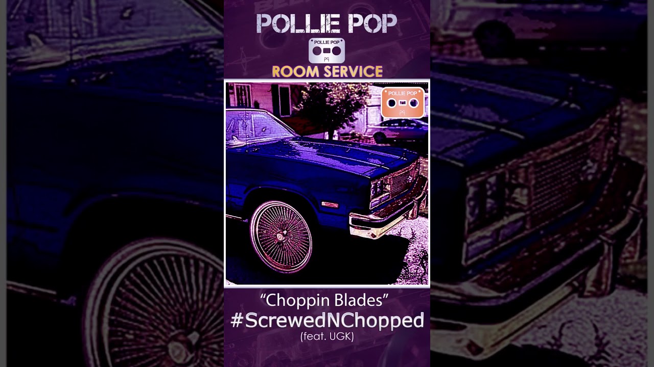 Choppin Blades (Screwed & Chopped) (feat. UGK)