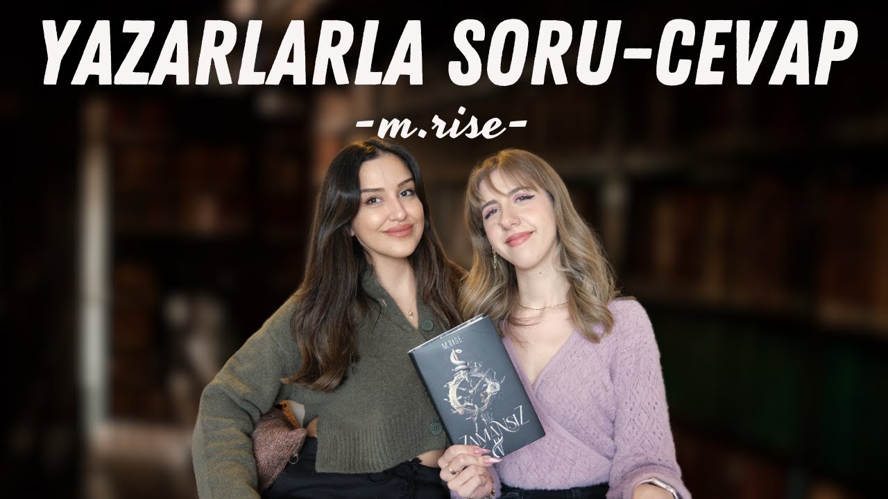 Yazarlarla Soru Cevap // M.Rise