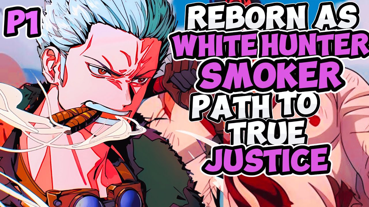 What If I Was Reborn As White Hunter Smoker? | Path To True Justice | Part 1