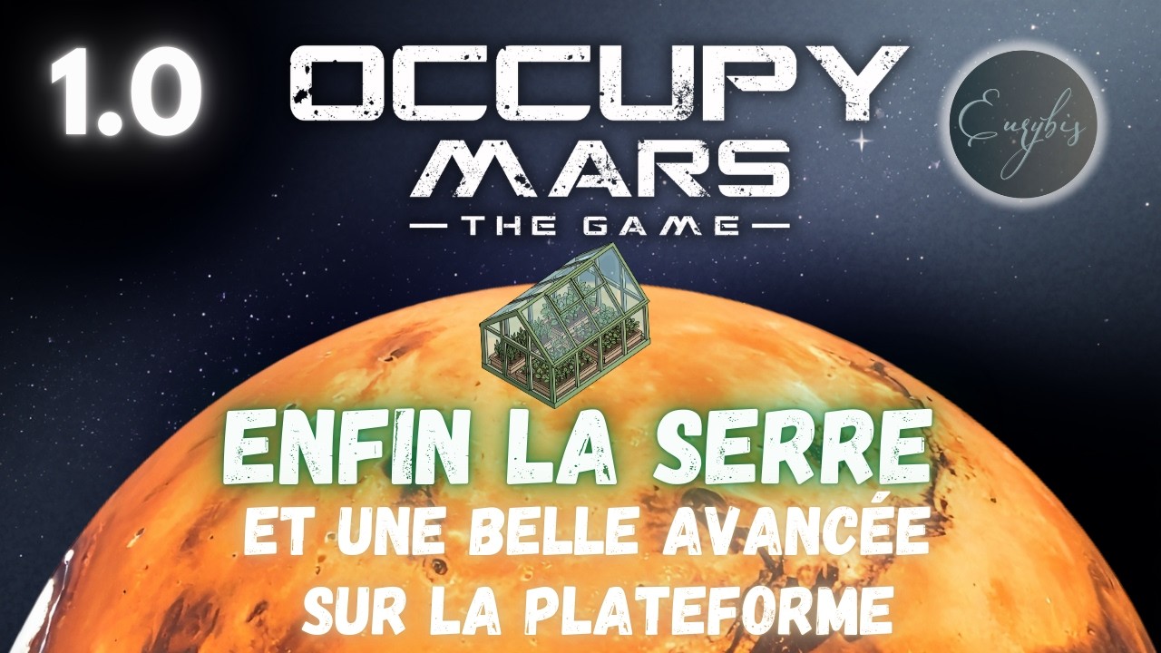 Occupy Mars FR // 1.0 : En route vers la serre !