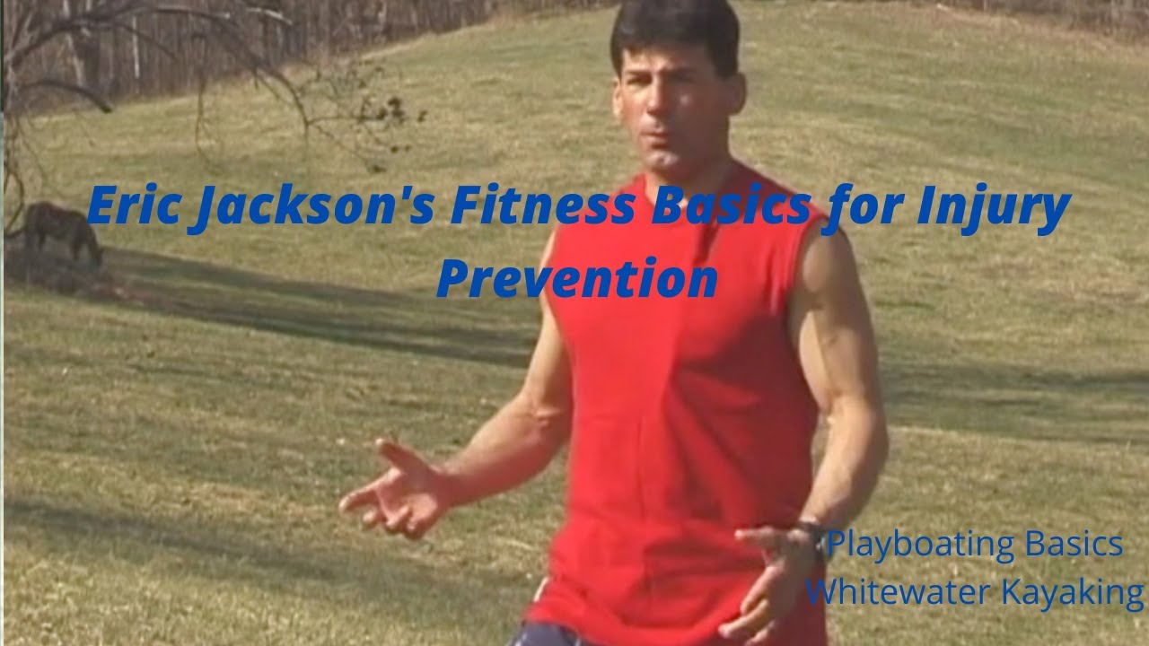 Eric Jackson's Exercises for Kayakers to Prevent Injuries.