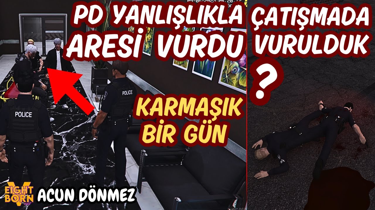 ÇATIŞMADA VURULDUK | PD ARESI VURDU VE SOYGUN | EightbornV Next | Acun Dönmez