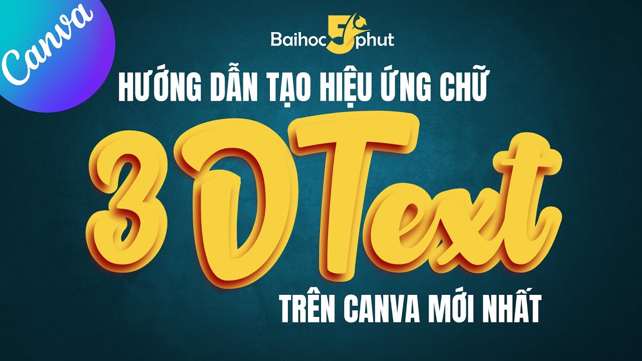Cách Tạo Hiệu Ứng Chữ 3D Text Bằng Canva Siêu Dễ Cho Người Mới Bắt Đầu