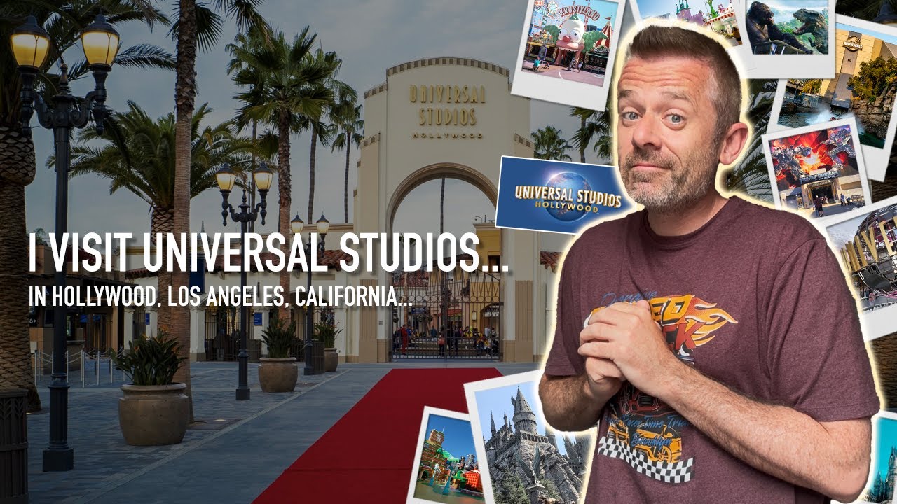 I Visit Universal Studios Hollywood, in Los Angeles California...