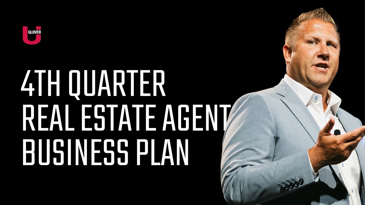 4th Quarter Business Plan For Real Estate Agents | Glover U