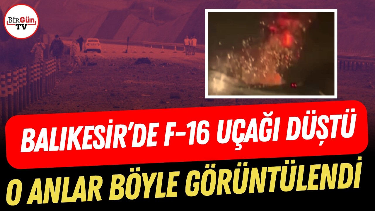 Balıkesir’de F-16 düştü, 1 pilot hayatını kaybetti: İşte o anlar…