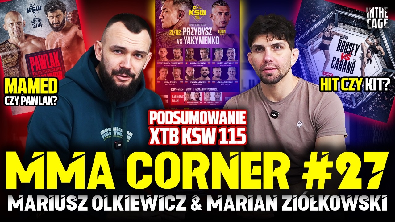 MMA Corner #27 - PODSUMOWANIE XTB KSW 115 | Co dalej z bohaterami gali? MAMED czy PAWLAK?