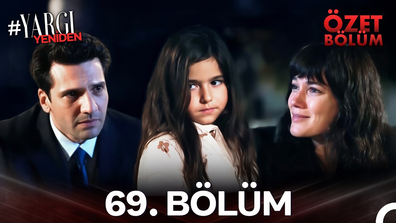 Yargı 69. Bölüm Özeti | Büyük Kavuşma 🥹
