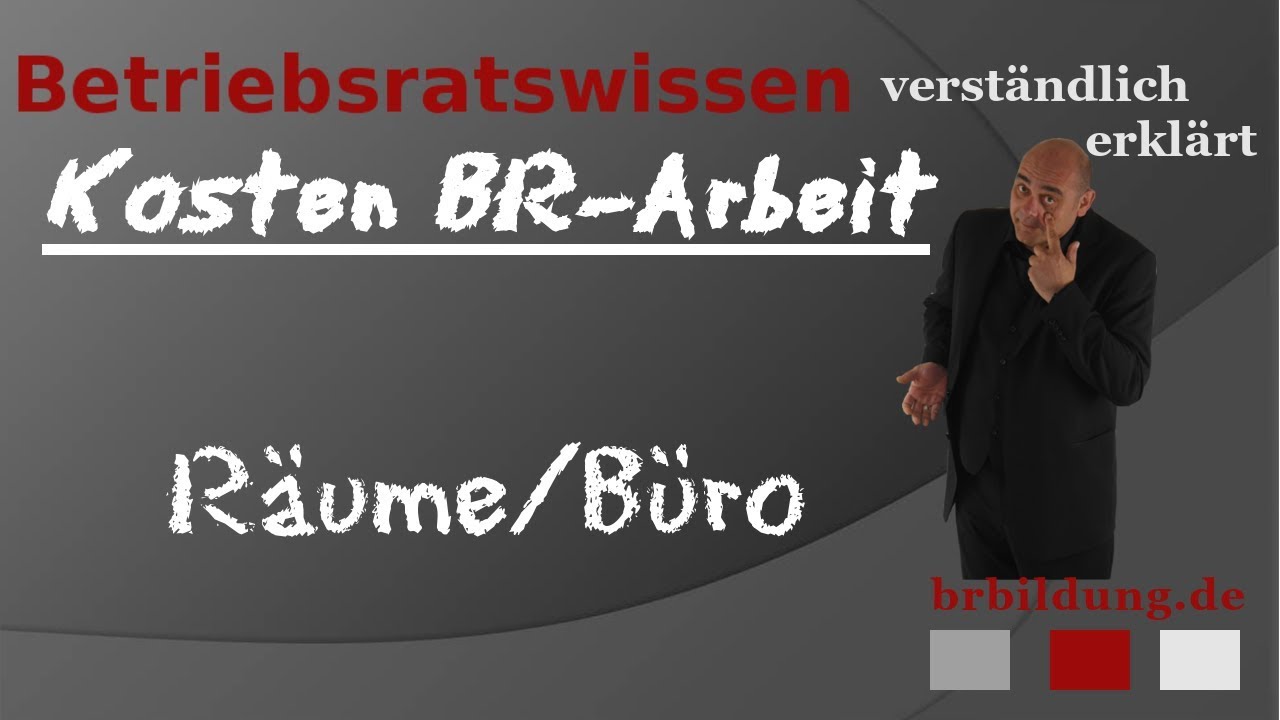 Kosten der BR-Arbeit - R&auml;ume/B&uuml;ro