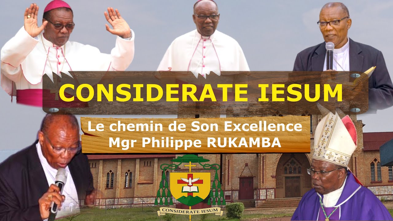 CONSIDERATE IESUM, Le chemin de S E. Mgr Philippe RUKAMBA 🔍 |Film de Albert GAKWAYA  |ALBEGAD (2025)