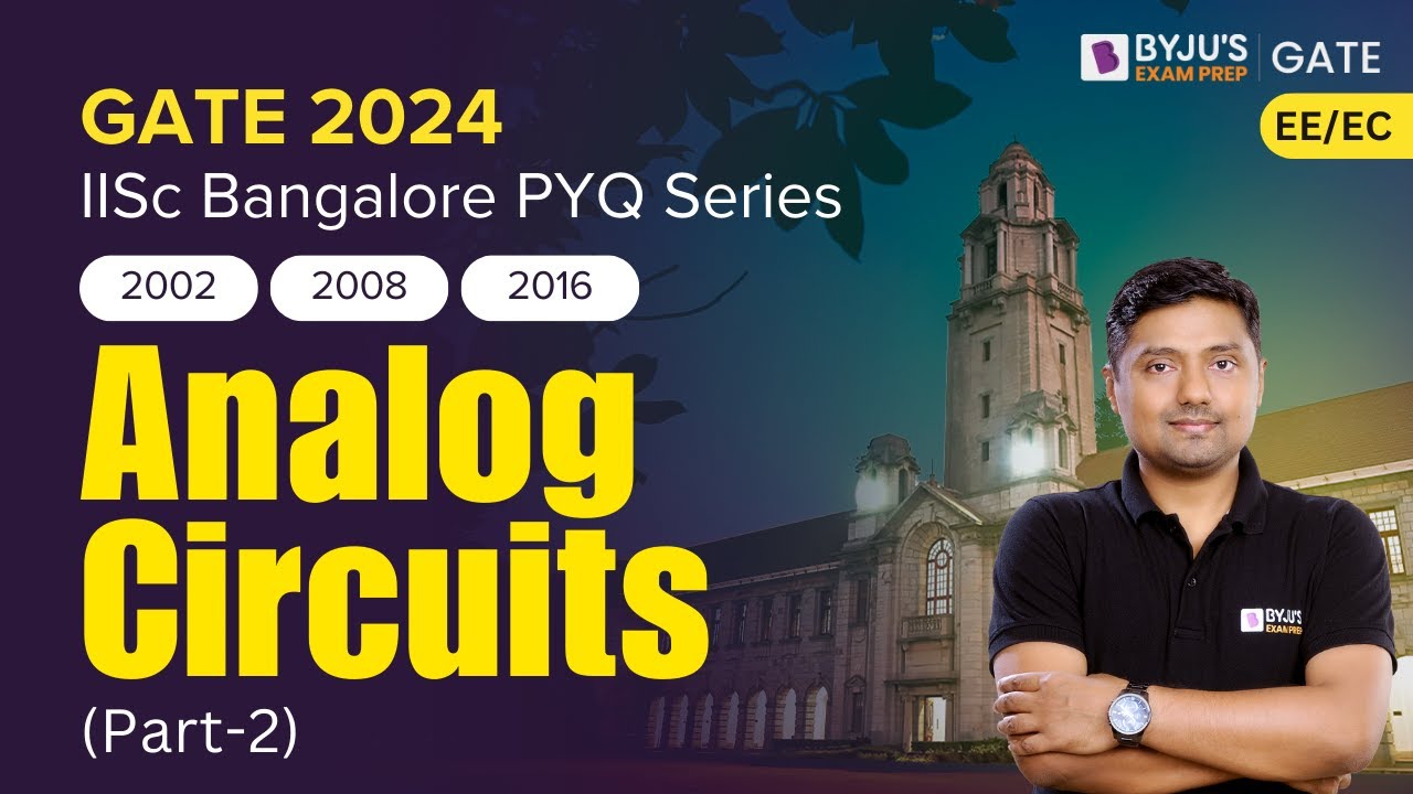 IISC Bangalore PYQs | Analog Circuits Previous Year Questions | GATE 2024 EE/EC | BYJU'S GATE