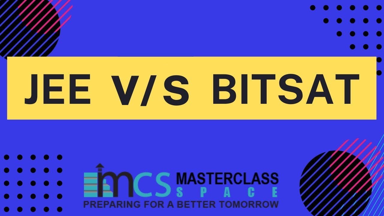 JEE v/s BITSAT: How to crack BITSAT after JEE Main | How to score 300+ in BITSAT