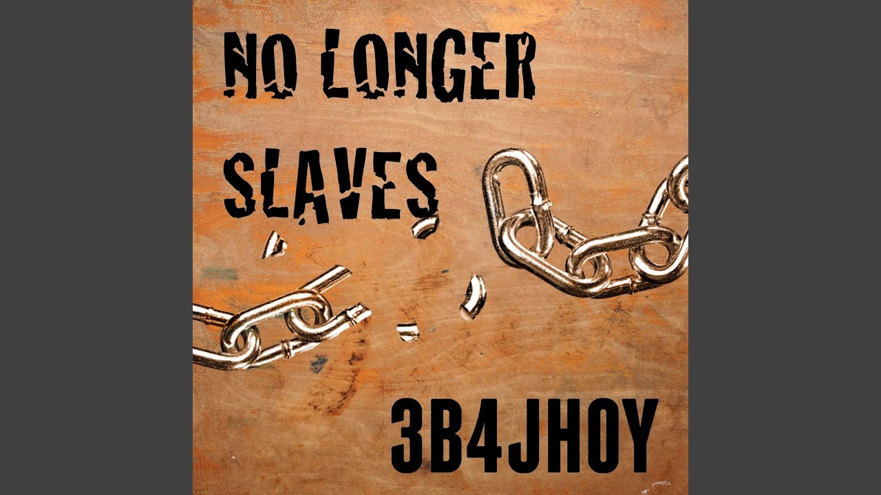 No Longer Slaves