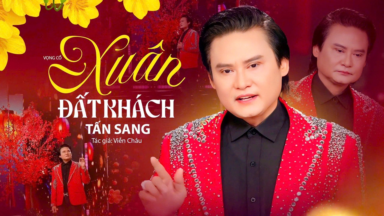 Xu&acirc;n Đất Kh&aacute;ch - Nghệ Sĩ Tấn Sang | Tuyệt Phẩm Vọng Cổ Mừng Xu&acirc;n B&iacute;nh Ngọ Hay Nhất 2026