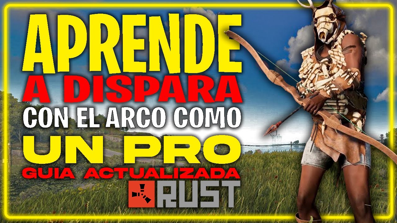 Aprende a Disparar con el ARCO como un PRO en Rust | Tutorial Completo en Espa&ntilde;ol