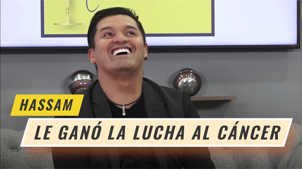 ASÍ FUE COMO HASSAM VENCIÓ EL CÁNCER