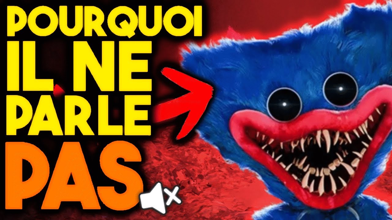 Pourquoi Huggy Wuggy ne nous a JAMAIS parlé ?