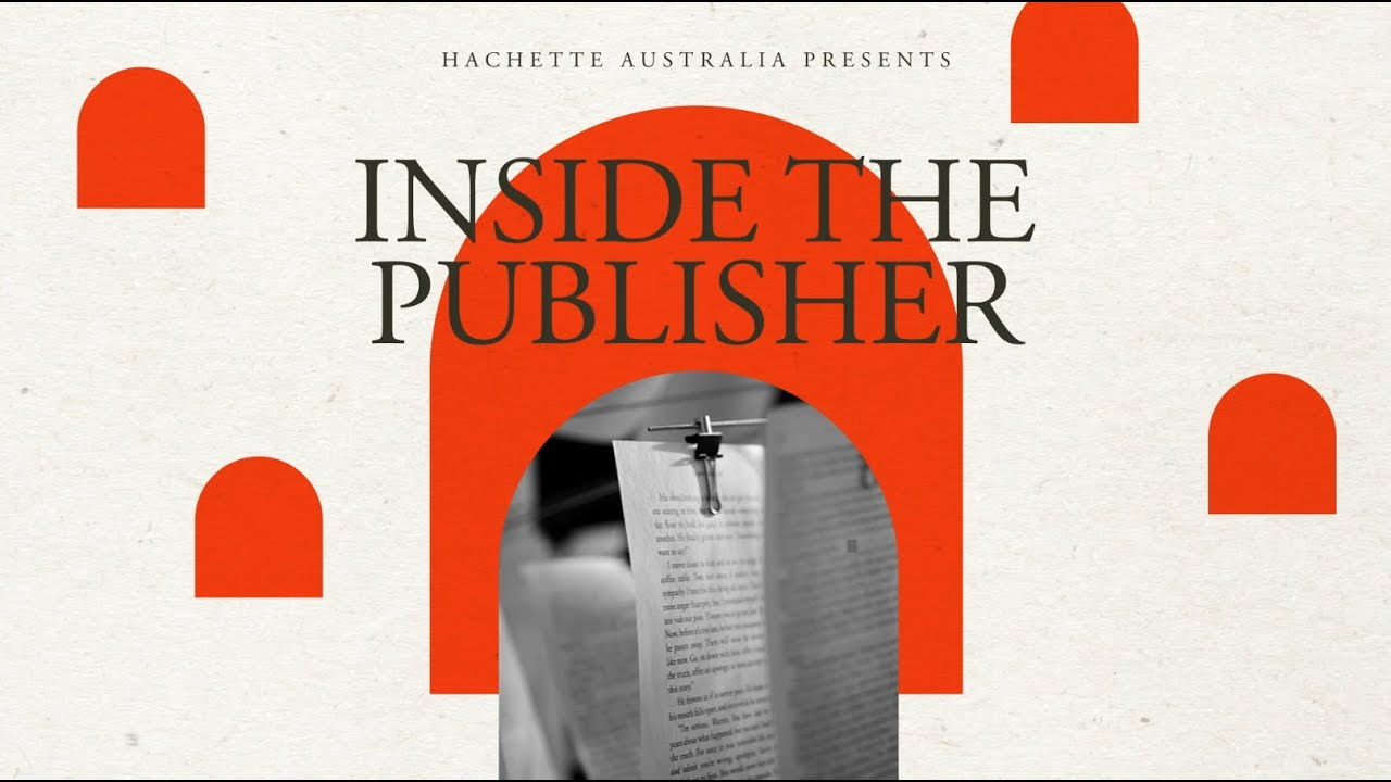 Inside the Publisher 2022 | Hachette Australia's Guide to Publishing