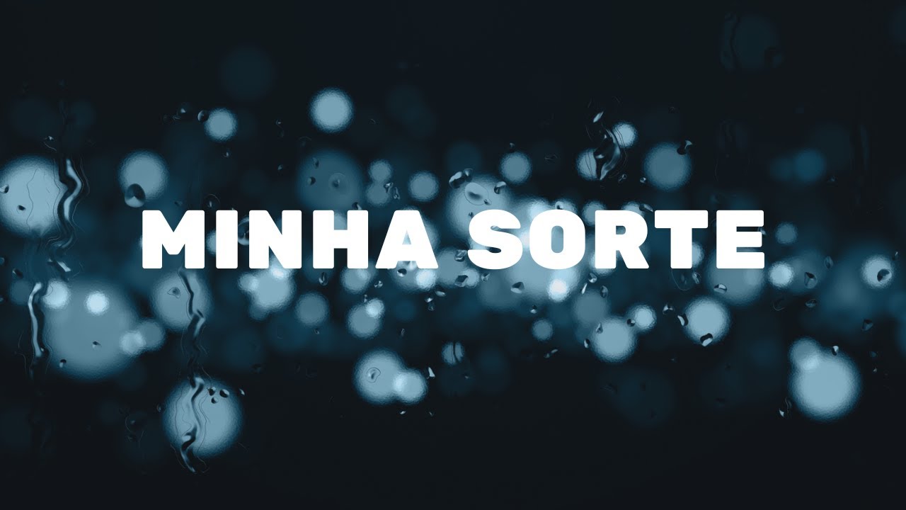 KAGÊ - Minha Sorte (Letra/Lyric) Video Oficial