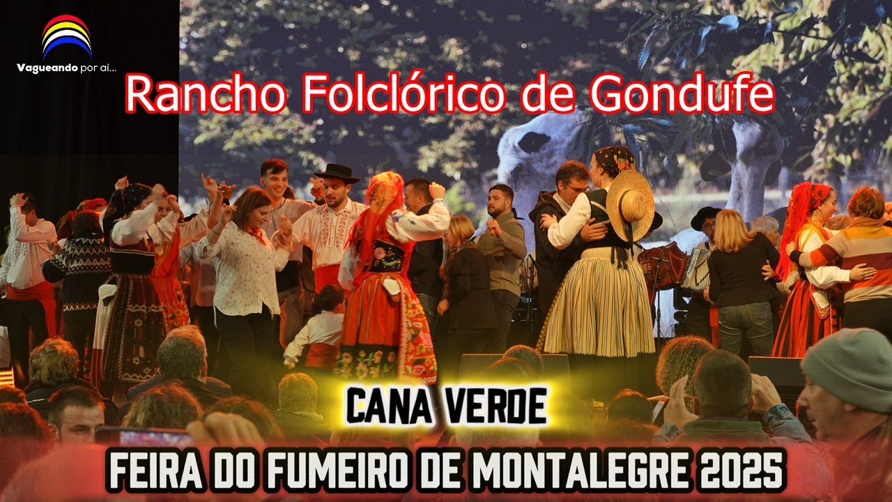 Cana Verde - Rancho Folclórico de Gondufe - Feira do Fumeiro de Montalegre 2025