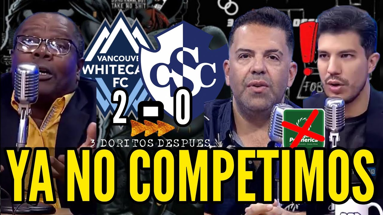 PRENSA TICA Somos Un ANIME Una SEMANA Nos Duró La CONCACHAMPIONS. Vancuver 2-0 Cartagines 