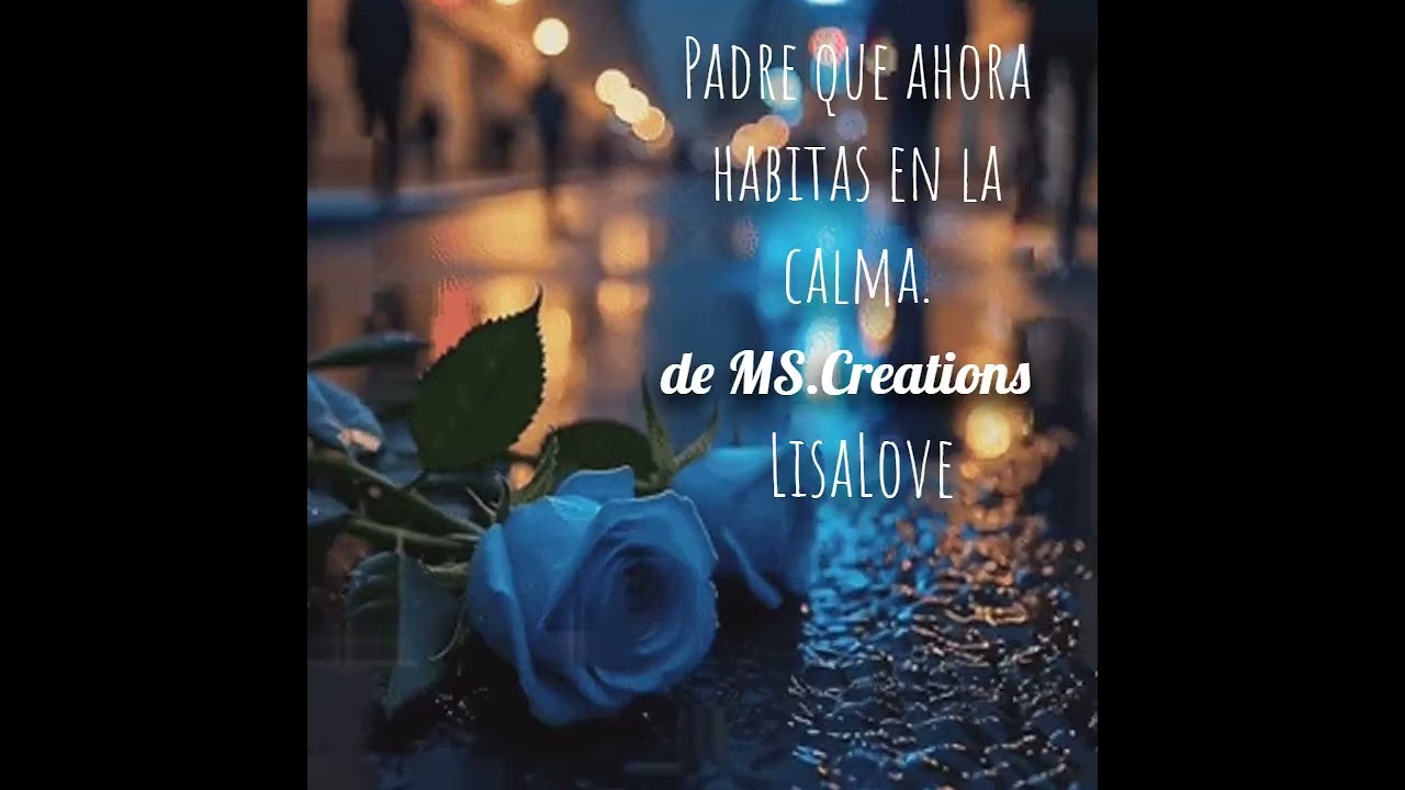 Padre que Ahora Habitas en la Calma – Canción Norteña de Luto para Papá | MS Creations & LisaLove