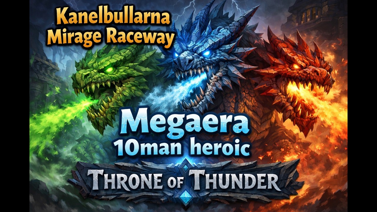 Kanelbullarna Mirage Raceway | Megaera 10man heroic