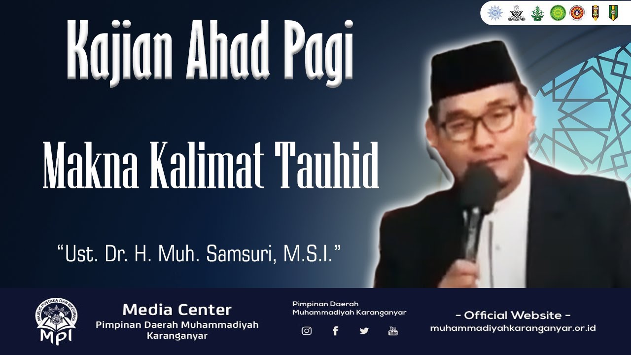 Kajian Ahad Pagi UMS - 5 Sept 2021 - Makna Kalimat Tauhid -  Kajian Ahad Pagi Karanganyar