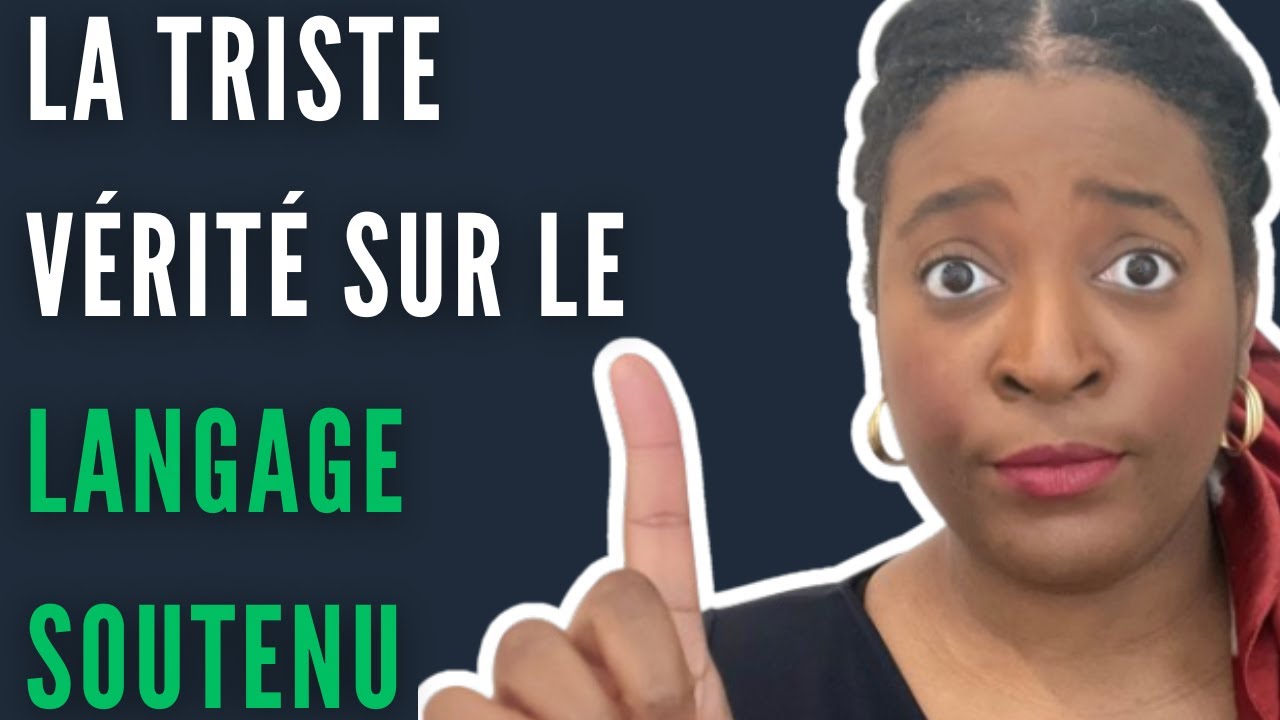 Tu ne veux pas un langage soutenu, tu veux être admiré