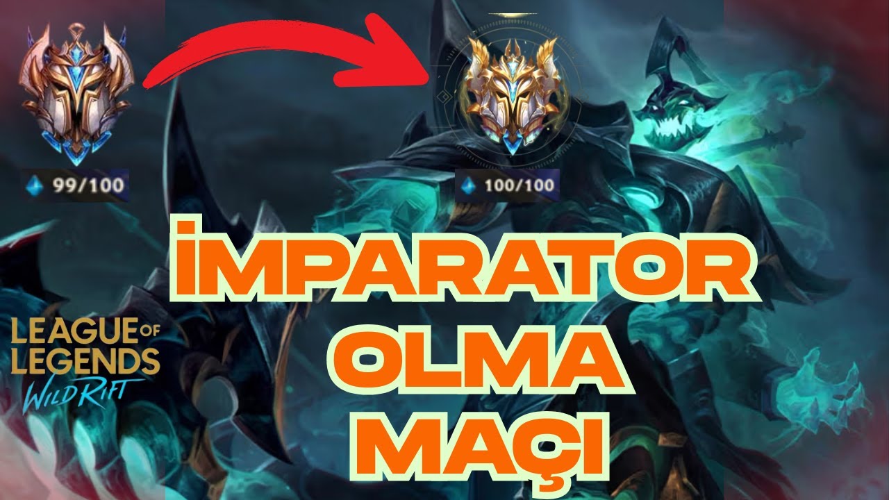İMPARATOR OLMA MAÇIM!! | WİLD RİFT 🔥🔥